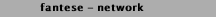 fantese - network
