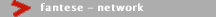 fantese - network